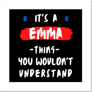 it's a EMMA thing you wouldn't understand FUNNY LOVE SAYING Posters and Art